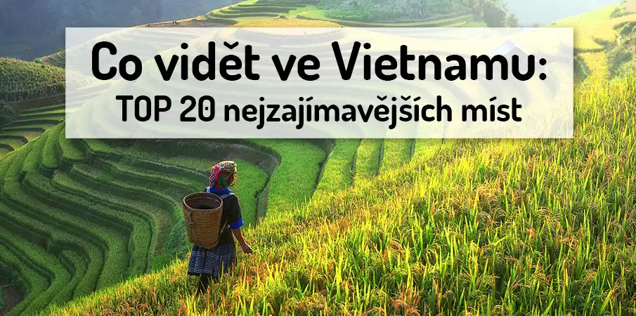 co-videt-navstivit-top-mista-vietnam